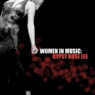 Women in Music: Gypsy Rose Lee by Gypsy Rose Lee