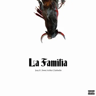 La Familia by Joey B