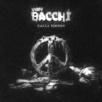 Kalla sinnen by Von Bacchi