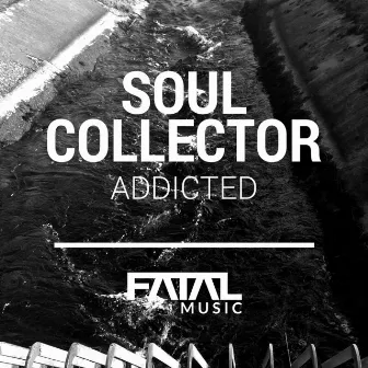 Addicted by Soul Collector