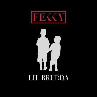 Lil Brudda by Fekky