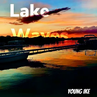 Lake Waves by Young Ike