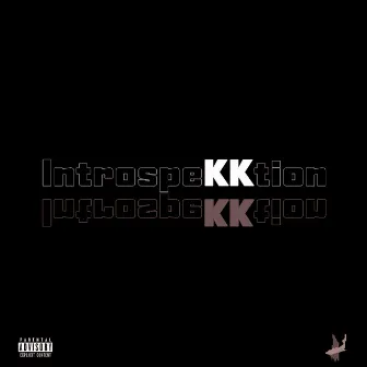 IntrospeKKtion by KK the Artist