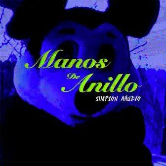 Manos de Anillo by Simpson Ahuevo