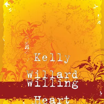 Willing Heart by Kelly Willard