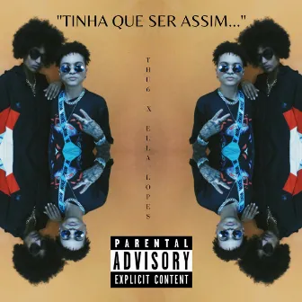 Tinha Que Ser Assim... by Thu6