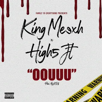 Oouuu by King Meexh