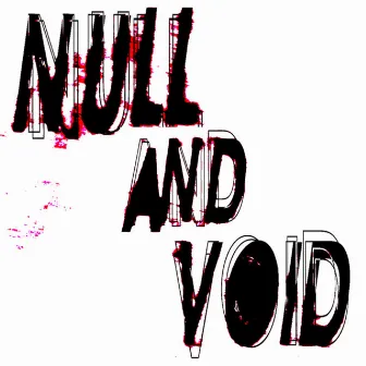 NULL AND VOID by fluffyhairs