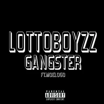 Gangster (feat. Moelogo) by Lotto Boyzz