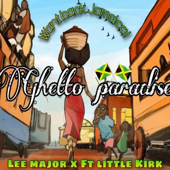 Ghetto Paradise by LEE Major X