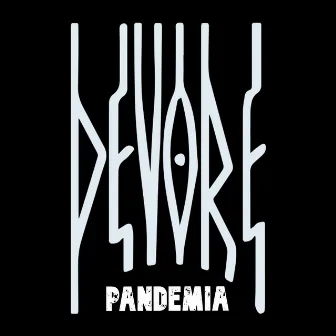 Pandemia by DEVORE