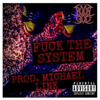 Fuck The System by Bool God