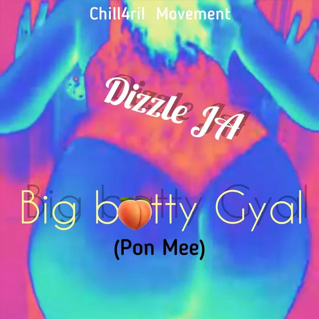 Big Batty Gyal (Pon Mee)