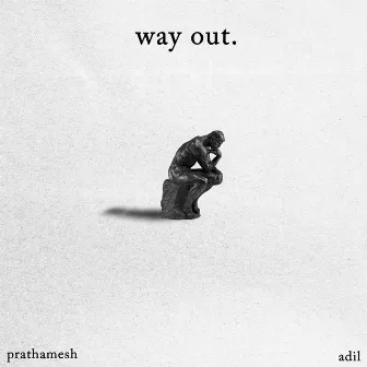 Way Out by Prathamesh