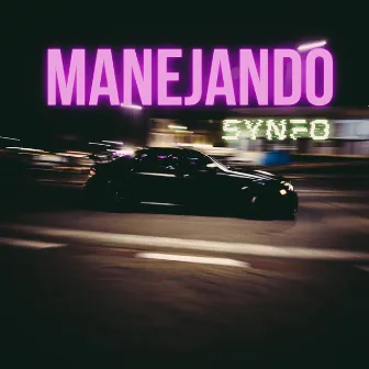 MANEJANDO by SYNFO OH