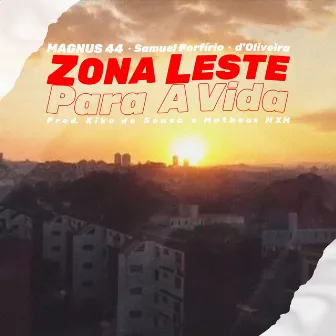 Zona Leste Para a Vida by Samuel Porfirio