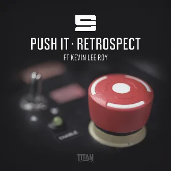 Push It / Retrospect by S9