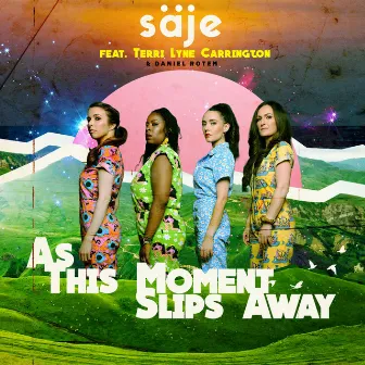 As This Moment Slips Away (feat. Terri Lyne Carrington & Daniel Rotem) by säje