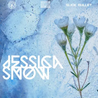 Jessica Snow by Slick Bullet