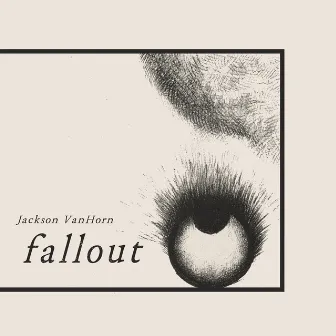 Fallout by Jackson VanHorn