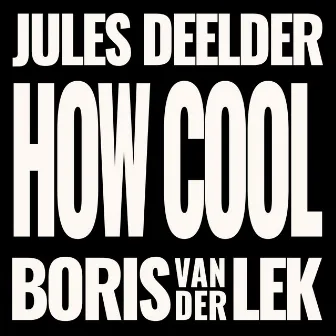 How Cool by Boris van der Lek