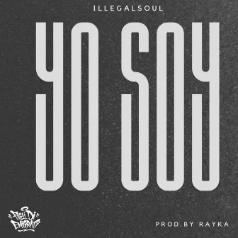 Yo Soy by Illegalsoul