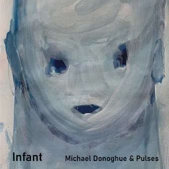 Infant by Michael Donoghue