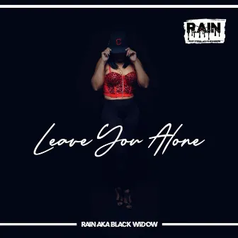 Leave You Alone by Rain AKA Black Widow