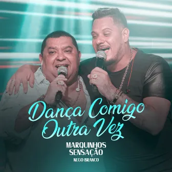 Dança Comigo Outra Vez (Ao Vivo) by Nego Branco