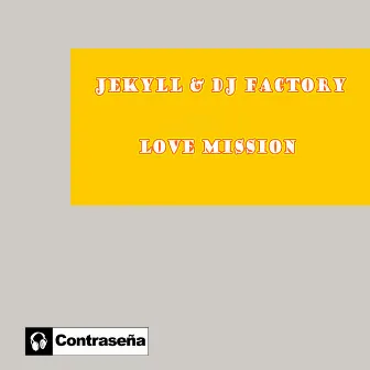 Love Mission by Dj Factory