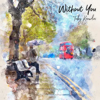 Without You by Toby Knowles