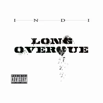 Long Overdue by Indi