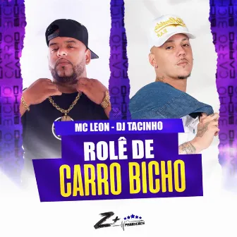 Rolê de Carro Bicho by DJ Tacinho