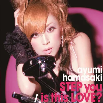 STEP you / is this LOVE? by Ayumi Hamasaki