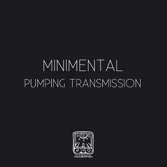 Pumping Transmission by Minimental