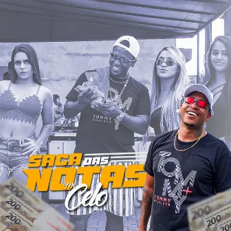 Saca das Notas by Mc Celo