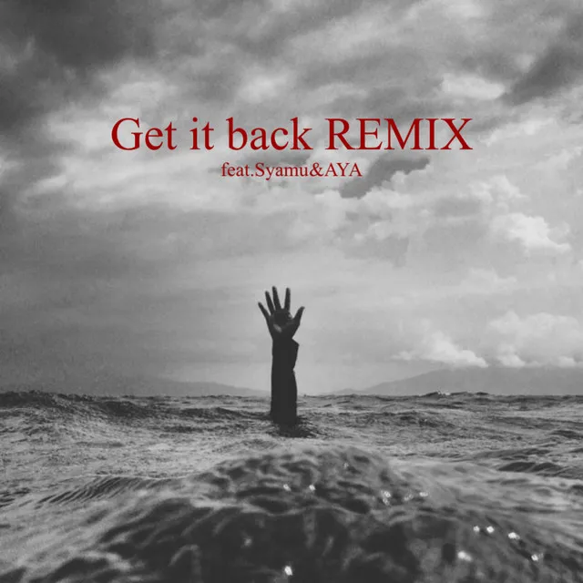 Get it back [feat. Syamu & AYA] - Remix