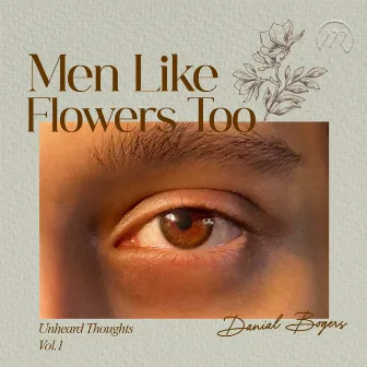 Men Like Flowers Too by Danial Bogers