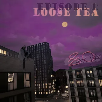 Episode 1: Loose Tea by Sax Oha