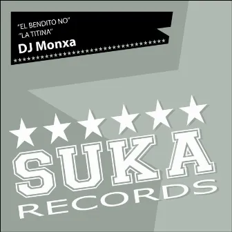 El Bendito No/La Titina by DJ Monxa