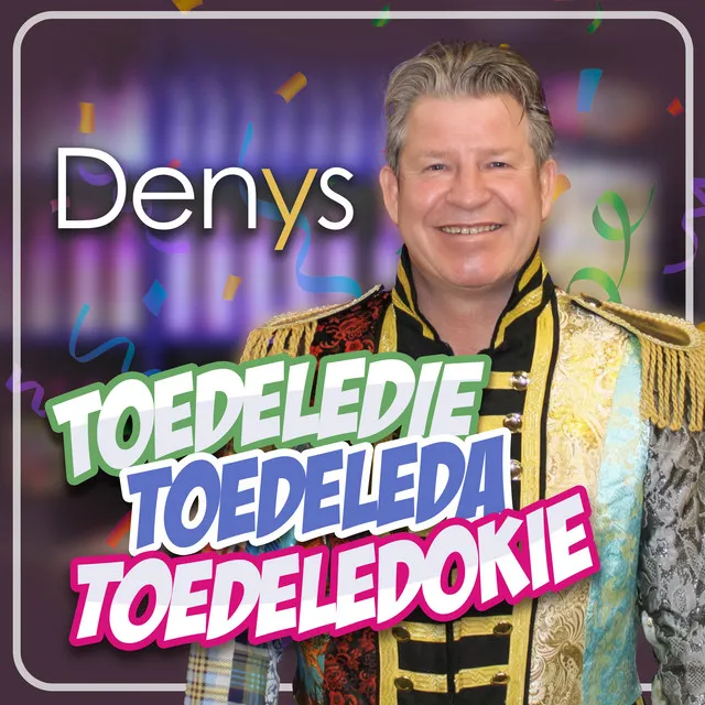 Toedeledie Toedeleda Toedeledokie