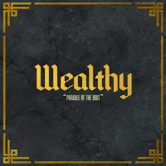 Wealthy: Parable of the Bolt by WakeField