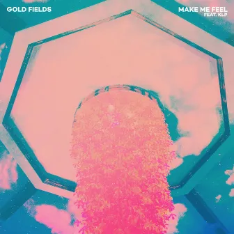 Make Me Feel by Gold Fields