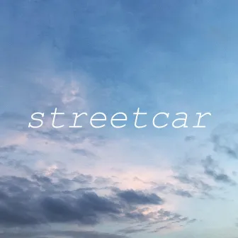 Streetcar by Sherry