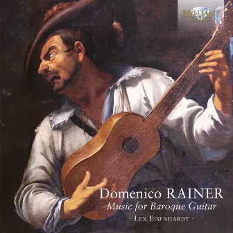 Rainer: Music for Baroque Guitar by Lex Eisenhardt