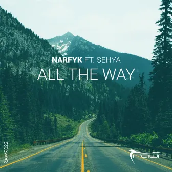 All the Way by Narfyk