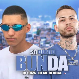 SO QUERO BUNDA by DJ ML OFICIAL