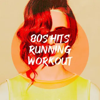 80S Hits Running Workout by Super Party 80