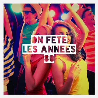 On fête les années 80 by Super Party 80