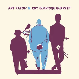 Art Tatum & Roy Eldridge Quartet by Art Tatum